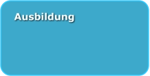 Ausbildung