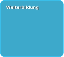 Weiterbildung